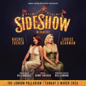 Louise Dearman and Rachel Tucker Will Lead SIDE SHOW in Concert at the London Palladi Photo