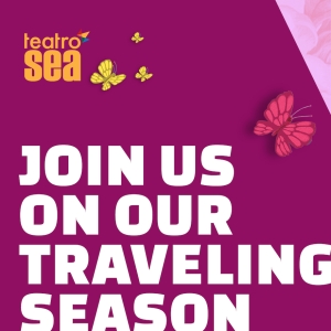Teatro SEA Announces Exciting 2024 Winter/Spring SEAson Featuring A Tour To Prominent Video