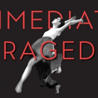 Presents the World Premiere of IMMEDIATE TRAGEDY at the Martha Graham Center Video