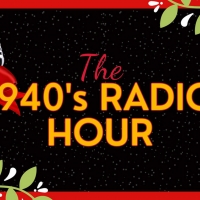 THE 1940'S RADIO HOUR to be Presented at The Rose Center Theater