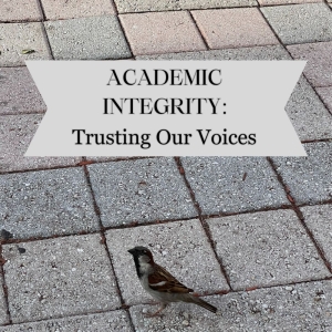 Student Blog: Academic Integrity: Trusting Our Voices Photo