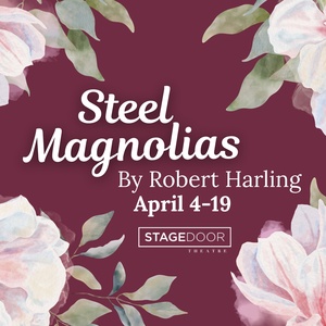 STEEL MAGNOLIAS to Close Stage Door Theatres 52nd Season Photo