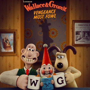 Video: WALLACE & GROMIT: VENGEANCE MOST FOWL Teaser Trailer Photo