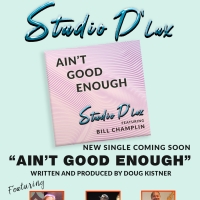 Studio D'Lux Delivers Classic Sound Featuring Top Players On 'Ain't Good Enough' Photo