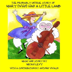 THE PROBABLY UNTRUE STORY OF MARY (WHO) HAD A LITTLE LAMB Album Now Streaming Photo