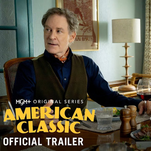 Video: Kevin Kline Takes Center Stage in Trailer for AMERICAN CLASSIC