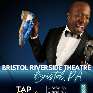 TAP INTO SOUL to Open at Bristol Riverside Theatre This Summer Photo
