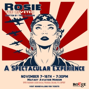 Rosie The Riveter Immersive Theatrical Experience to be Presented At Pungo's Military