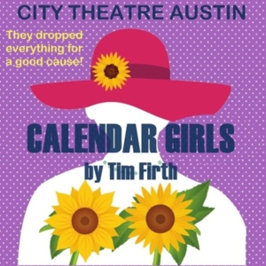 Review: CALENDAR GIRLS at City Theatre Austin