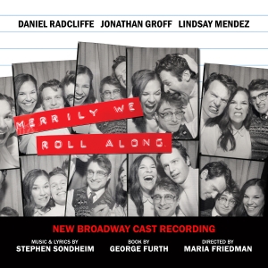 MERRILY WE ROLL ALONG Digital Cast Recording To Drop At Midnight
