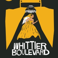 WHITTIER BOULEVARD World Premiere to be Presented at Latino Theater Company in April
