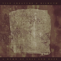 Vile Creature + Bismuth Drop Surprise Release 'A Hymn of Loss and Hope' Photo