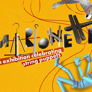 MARIONETTES Exhibition to Open at Little Angel Theatre