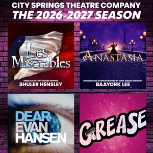 DEAR EVAN HANSEN and More Set for City Springs Theatre Company Ninth Season