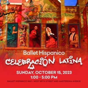 Ballet Hispánico Invites The Community To Celebración Latina, A 'Familia' Friendly…