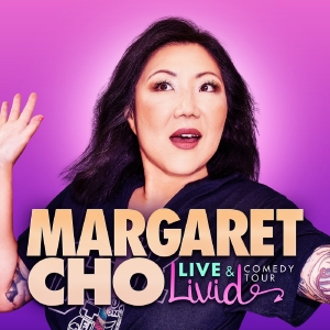 Margaret Cho Extends LIVE & LIVID Tour Through The End Of 2023 Photo