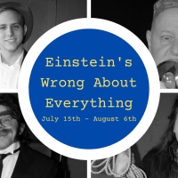 Review: 'WHISKEY TANGO FOXTROT' EINSTEIN'S WRONG ABOUT EVERYTHING at The Overtime Theater