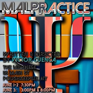 New Play MALPRACTICE to Open at the Milanese Playhouse in June Photo