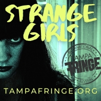 Review: STRANGE GIRLS at the Tampa Fringe with Bridget Bean, Dawn Truax, Laila Lee an Photo