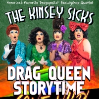 The Kinsey Sicks Return To The Rrazz Room With DRAG QUEEN STORYTIME GONE WILD This April