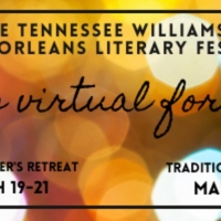 Tennessee Williams & New Orleans Literary Festival  Embraces Virtual Format for 2021 Video