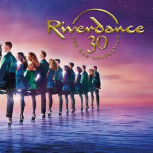 RIVERDANCE 30 – THE NEW GENERATION to Return to Playhouse Square in 2027 Photo