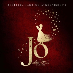 JO – THE LITTLE WOMEN MUSICAL Featuring Laura Benanti, Christine Ebersole and More Ou Interview