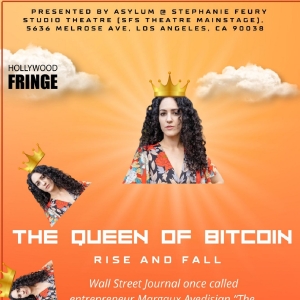 THE QUEEN OF BITCOIN: THE RISE AND FALL Starts Performances On June 5 As Part of Holl Photo