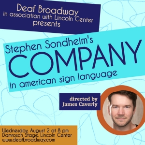Deaf Broadway Will Perform COMPANY This Summer, Directed by James Caverly Photo