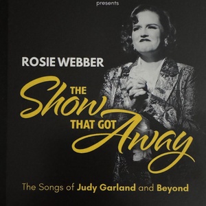 Review: Rosie Webber's THE SHOW THAT GOT AWAY at The Green Room 42
