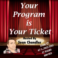 YOUR PROGRAM IS YOUR TICKET Podcast's ACT II…PLACES Series Welcomes Adam Koch Video