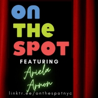 Ariela Arnon Will Headline Improvised Musical ON THE SPOT Next Week Photo