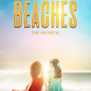 Full Cast and Creative Team Set for BEACHES at Theatre Calgary Photo