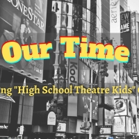 OUR TIME: CELEBRATING HIGH SCHOOL THEATER KIDS GONE PRO is Coming to 54 Below This Month Photo