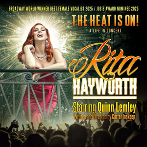 Quinn Lemley to Present RITA HAYWORTH: THE HEAT IS ON! at the Triad Theater Photo