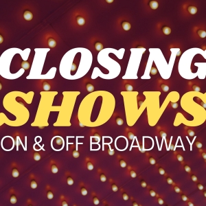 What's Closing Soon on Broadway & Off Broadway- June 2024