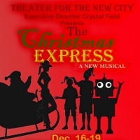 New Musical THE CHRISTMAS EXPRESS to Debut at Theater For The New City Photo