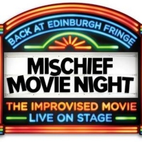 Cast Announced for MISCHIEF MOVIE NIGHT at Edinburgh Festival Fringe Photo