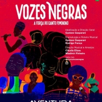 Divided Into 6 Parts VOZES NEGRAS – A FORÇA DO CANTO FEMININO is the First Musical in a Series Format