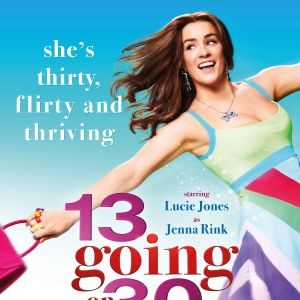 Photo: New Artwork and Additional Creative Team Revealed for 13 GOING ON 30 THE…