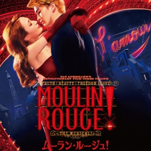 MOULIN ROUGE! THE MUSICAL Opens in Japan This Week Photo