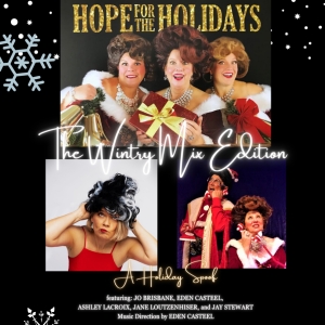 HOPE FOR THE HOLIDAYS �" THE WINTRY MIX EDITION is Coming to Don't Tell Mama in Dece Video