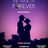 The Other Palace Announces Premiere Of Olly Novello's New Musical THE VERGE OF FOREVE Video