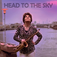 Saxophonist Lynn Riley & The World-Mix Share 'Head To The Sky' Photo