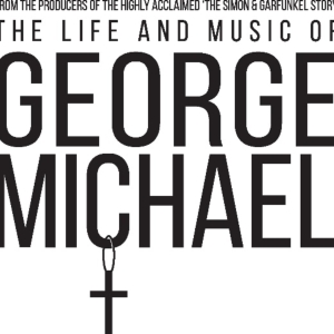 THE LIFE AND MUSIC OF GEORGE MICHAEL Plays in Madison in February Photo
