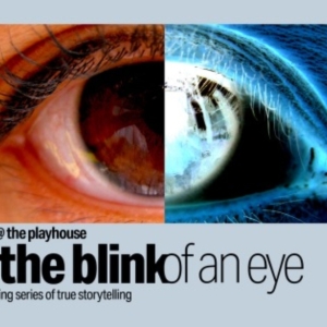 'Stories@ The Playhouse: In The Blink Of An Eye' Comes to Sierra Madre Playhouse in A Photo