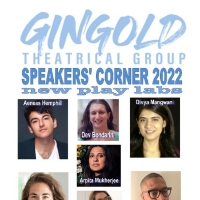 Gingold Theatrical Group to Present SPEAKERS' CORNER New Play Development Workshops
