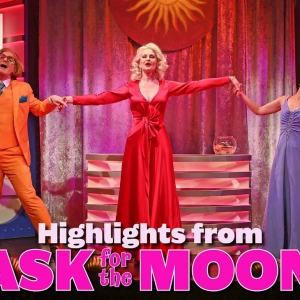 Video: ASK FOR THE MOON is Now Playing at Goodspeed Photo