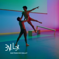BWW Review: PROGRAM 02 at San Francisco Ballet Shows How Thrilling Contemporary…