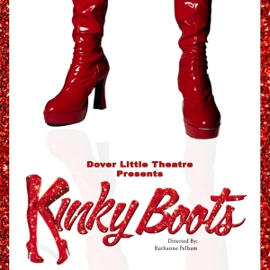 Dover Little Theatre to Present KINKY BOOTS This Month Photo